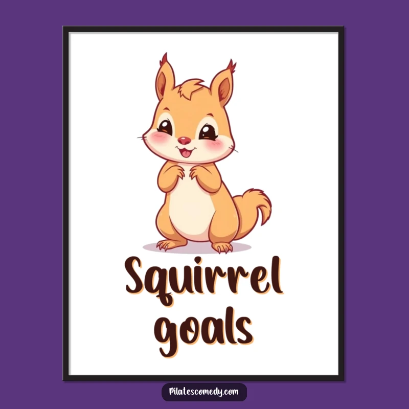 Funny Squirrel Pose Poster: Playful Wall Art, Cute Animal Print, Perfect Funny Gift