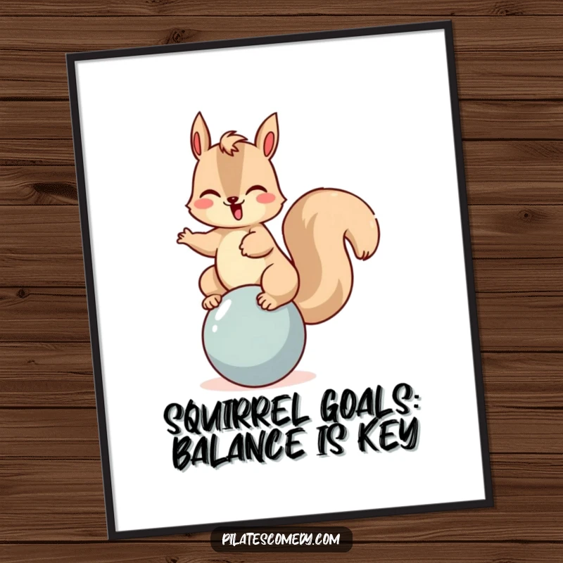 Funny Free Printable Wall Art: Playful squirrel giggling while expertly balancing on a large ball, full of joy.