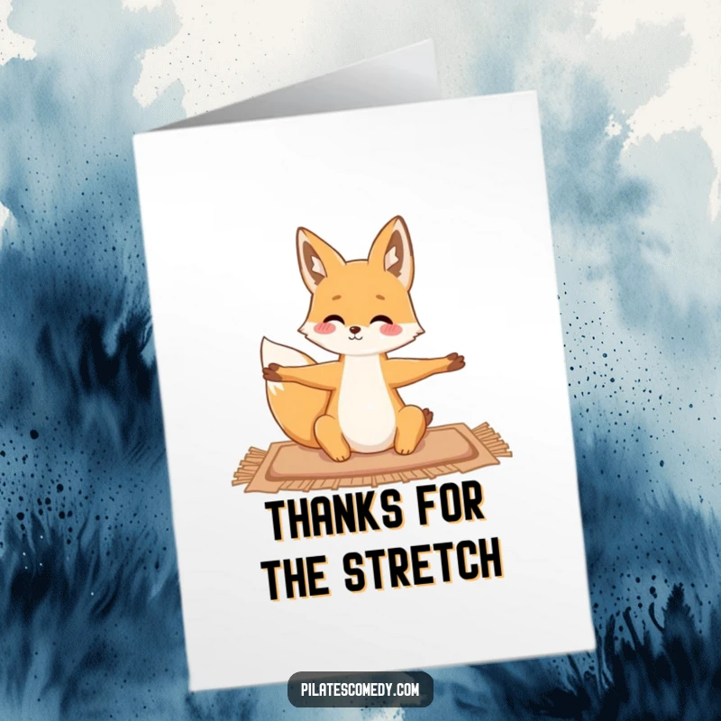 Funny free printable thank you card featuring a fox in a graceful stretch, conveying thanks with elegance.